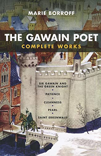 Stock image for The Gawain Poet: Complete Works: Sir Gawain and the Green Knight, Patience, Cleanness, Pearl, Saint Erkenwald for sale by Ergodebooks