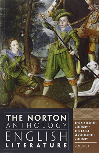 9780393912500: The Norton Anthology of English Literature: The Sixteenth Century and The Early Seventeenth Century (B)