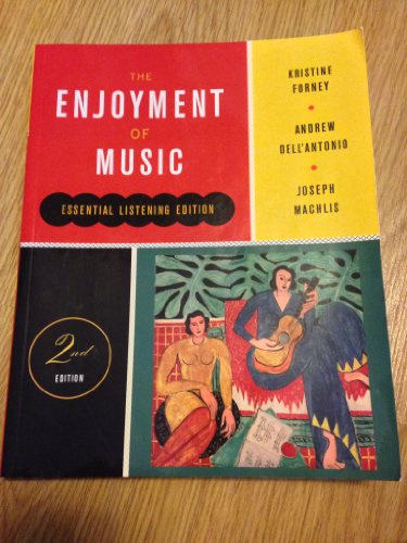 Beispielbild fr The Enjoyment of Music (Second Essential Listening Edition) zum Verkauf von BooksRun