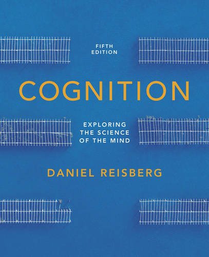 Stock image for Cognition: Exploring the Science of the Mind (Fifth Edition (with ZAPS and Cognition Workbook)) for sale by Goodwill Southern California