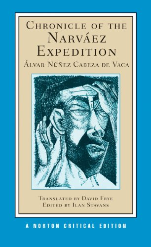 Beispielbild fr Chronicle of the Narvez Expedition: A Norton Critical Edition (Norton Critical Editions) zum Verkauf von GF Books, Inc.