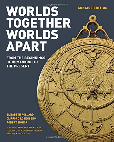 Beispielbild fr Worlds Together, Worlds Apart: A History of the World: From the Beginnings of Humankind to the Present zum Verkauf von BooksRun