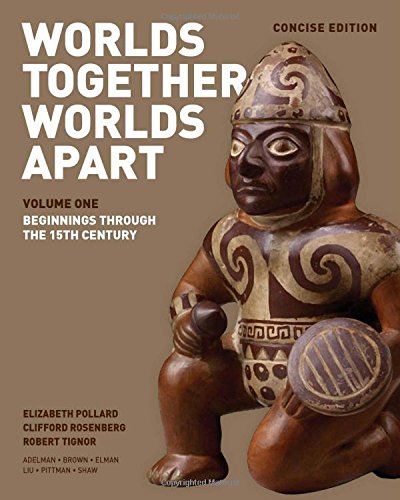 Beispielbild fr Worlds Together, Worlds Apart: A History of the World: From the Beginnings of Humankind to the Present (Concise Edition) (Vol. 1) zum Verkauf von SecondSale