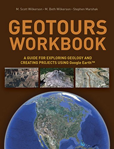 9780393918915: Geotours Workbook: A Guide for Exploring Geology & Creating Projects using Google Earth