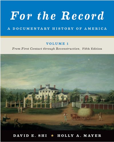 Beispielbild fr For the Record: A Documentary History of America: From First Contact through Reconstruction (Fifth Edition) (Vol. 1) zum Verkauf von SecondSale