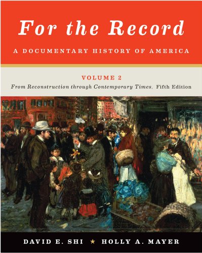 Beispielbild fr For the Record : A Documentary History of America: from Reconstruction Through Contemporary Times zum Verkauf von Better World Books