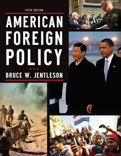 Beispielbild fr American Foreign Policy: The Dynamics of Choice in the 21st Century (Fifth Edition) zum Verkauf von Wonder Book