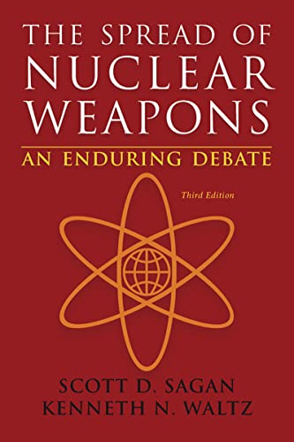 The Spread of Nuclear Weapons: An Enduring Debate (9780393920109) by Sagan, Scott Douglas; Waltz, Kenneth N.