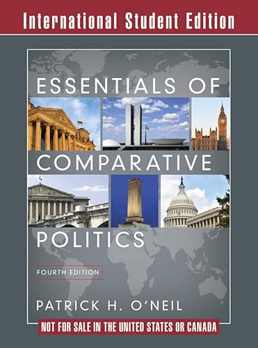 Imagen de archivo de Essentials of Comparative Politics [Paperback] [Jan 01, 2012] O'Neil, Patrick H. a la venta por More Than Words