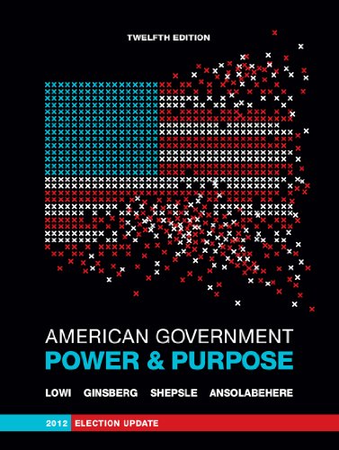 Beispielbild fr American Government: Power and Purpose (Full Twelfth Edition, 2012 Election Update (with policy chapters)) zum Verkauf von SecondSale