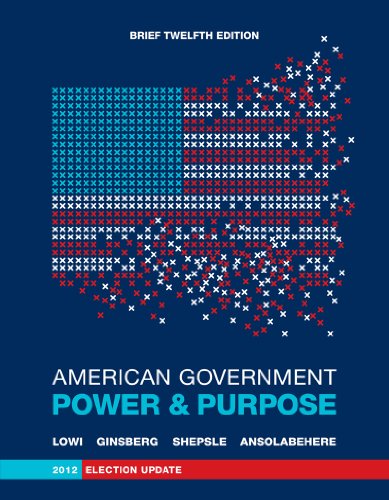 Imagen de archivo de American Government: Power and Purpose a la venta por Books of the Smoky Mountains