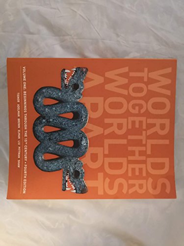 Beispielbild fr Worlds Together, Worlds Apart - a History of the World, Volume 1 Vol. 1 : Beginnings Through the Fifteen Century zum Verkauf von Better World Books