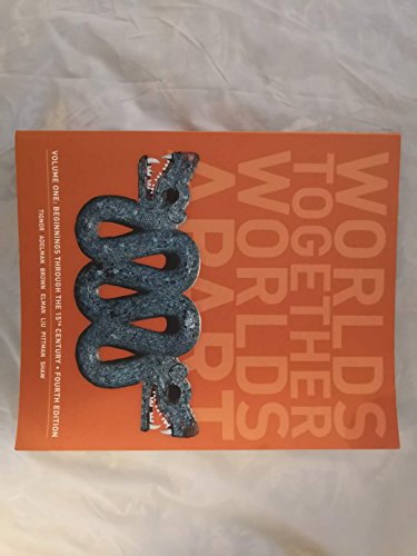 Stock image for Worlds Together, Worlds Apart: A History of the World: Beginnings Through the Fifteenth Century (Fourth Edition) (Vol. 1) for sale by ZBK Books