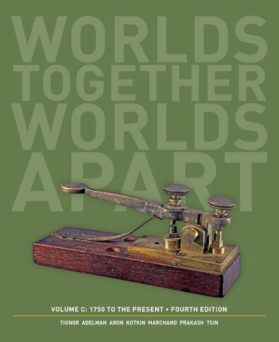 Beispielbild fr Worlds Together, Worlds Apart: A History of the World: 1750 to the Present zum Verkauf von GF Books, Inc.