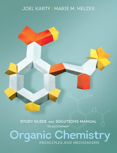 Imagen de archivo de Study Guide and Solutions Manual: for Organic Chemistry: Principles and Mechanisms a la venta por Goodwill of Colorado