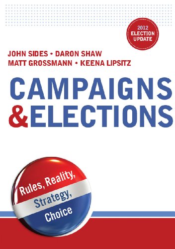 Beispielbild fr Campaigns and Elections : Rules, Reality, Strategy, Choice zum Verkauf von Better World Books