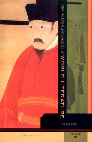 The Norton Anthology of World Literature, Vol. B: 100-1500, 2nd Edition - Lawall Ph.D., Sarah [Editor]; Mack, Maynard [Editor]; Clinton Ph.D., Jerome W. [Editor]; Danly, Robert Lyons [Editor]; Douglas, Kenneth [Editor]; Hugo, Howard E. [Editor]; Irele, Francis Abiola [Editor]; James Ph.D., Heather [Editor]; Knox, Bernard M. W. [Editor]; McGalliard, John C. [Editor]; Owen Ph.D., Stephen [Editor]; Pasinetti, P. M. [Editor]; Patterson Ph.D., Lee [Editor]; Peterson Ph.D., Indira Viswanathan [Editor]; Spacks Ph.D., Patricia Meyer [Editor]; Thalmann Ph.D., William G. [Editor]; Wellek, RenÃ© [Editor];