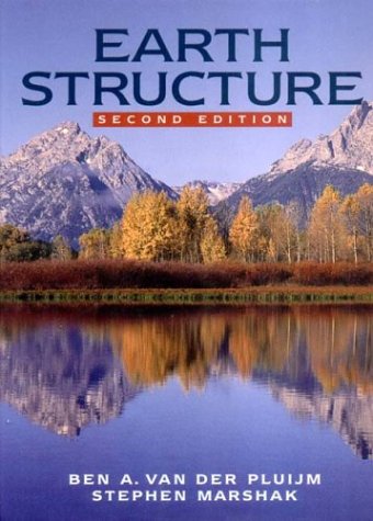 Beispielbild fr Earth Structure: An Introduction to Structural Geology and Tectonics zum Verkauf von BooksRun