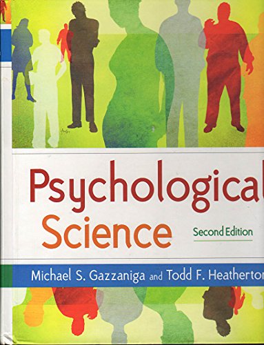 Psychological Science: Mind, Brain, and Behavior (9780393924978) by Gazzaniga, Michael