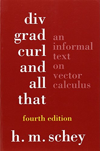 9780393925166: Div, Grad, Curl, and All That: An Informal Text on Vector Calculus