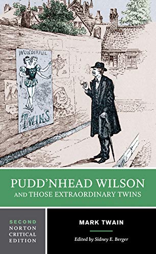 Beispielbild fr Puddn'head Wilson and Those Extraordinary Twins (Norton Critical Editions) zum Verkauf von Half Price Books Inc.