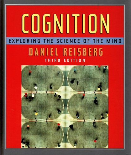 Stock image for Cognition  " Exploring the Science of the Mind 3e for sale by WorldofBooks