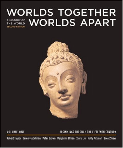 9780393925487: Worlds Together, Worlds Apart: A History of the Modern World from the Mongol Empire to the Present, Volume 1: Beginnings Through the Fifteenth Century (Chapters 1 to 11)