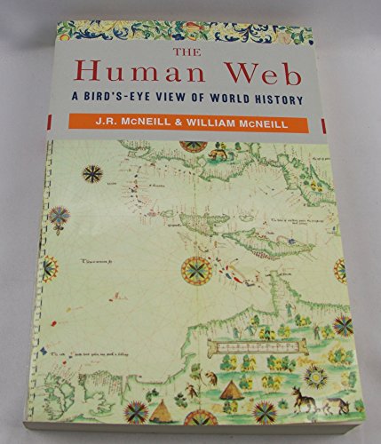 Beispielbild fr The Human Web: A Bird's-Eye View of World History zum Verkauf von Wonder Book