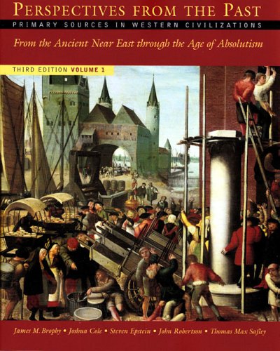 Imagen de archivo de Perspectives from the Past: Primary Sources in Western Civilizations: From the Ancient Near East Through the Age of Absolutism a la venta por ThriftBooks-Atlanta