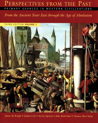 Stock image for Perspectives from the Past: Primary Sources in Western Civilizations: From the Ancient Near East through the Age of Absolutism for sale by SecondSale
