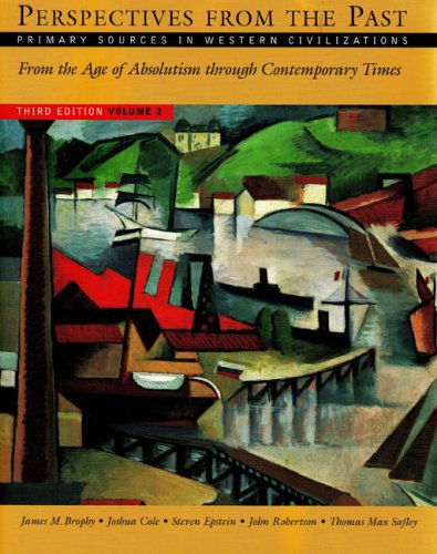 Imagen de archivo de Perspectives from the Past: Primary Sources in Western Civilizations: From the Age of Absolutism Through Contemporary Times a la venta por ThriftBooks-Atlanta