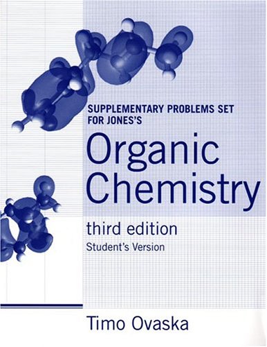 Supplementary Problems Set: for Jones's Organic Chemistry, Third Edition (9780393926040) by Ovaska, Timo