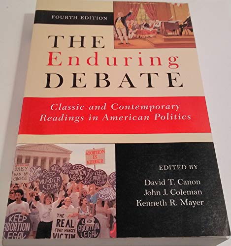 Imagen de archivo de The Enduring Debate : Classic and Contemporary Readings in American Politics a la venta por Better World Books