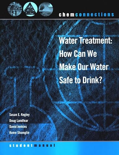 Beispielbild fr ChemConnections: Water Treatment: How Can We Make Our Water Safe to Drink? zum Verkauf von BooksRun