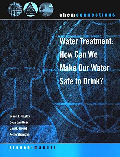 9780393926460: ChemConnections: Water Treatment: How Can We Make Our Water Safe to Drink?: 0