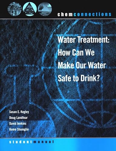Stock image for ChemConnections: Water Treatment: How Can We Make Our Water Safe to Drink? for sale by BooksRun