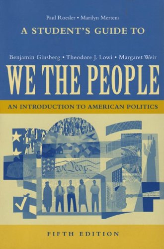 We the People (9780393926866) by Ginsburg, Benjamin; Lowi, Theodore J.; Weir, Margaret