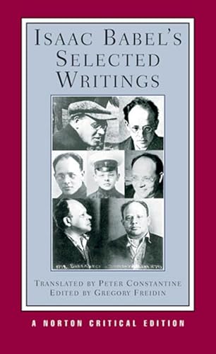 Isaac Babel's Selected Writings (Norton Critical Editions) (9780393927030) by Isaac Babel; Gregory Freidin