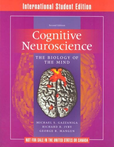 Cognitive Neuroscience: The Biology of the Mind (9780393927061) by Gazzaniga, Michael; Ivry, Richard B.; Mangun, George R.