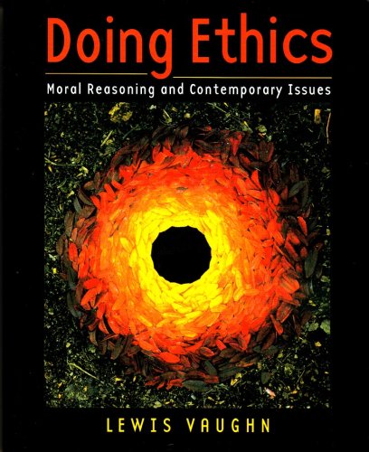Imagen de archivo de Doing Ethics : Moral Reasoning and Contemporary Issues a la venta por Better World Books: West