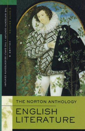 9780393927184: The Norton Anthology of English Literature 16th And Early 17th Century: Volume B: The Sixteenth Century/The Early Seventeenth Century