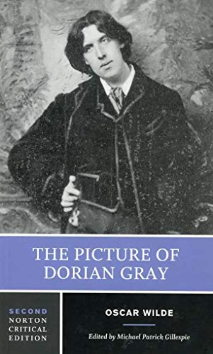 The Picture of Dorian Gray (Norton Critical Editions, Band 0) - Wilde, Oscar and Michael Patrick Gillespie