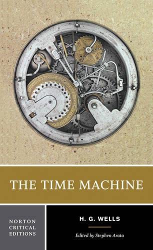 Beispielbild fr The Time Machine (Norton Critical Editions): A Norton Critical Edition: 0 zum Verkauf von WorldofBooks
