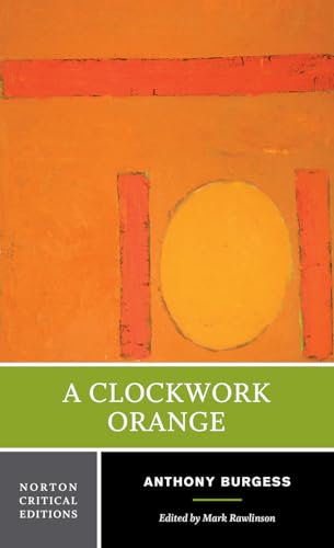 Stock image for A Clockwork Orange: A Norton Critical Edition for sale by ThriftBooks-Dallas