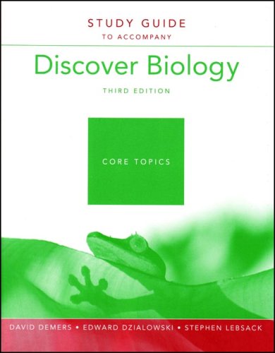 Stock image for Study Guide to Accompany Discover Biology: Core Topics, Third Edition [Paperback] Demers, David; Dzialowski, Edward and Lebsack, Stephen for sale by Textbookplaza