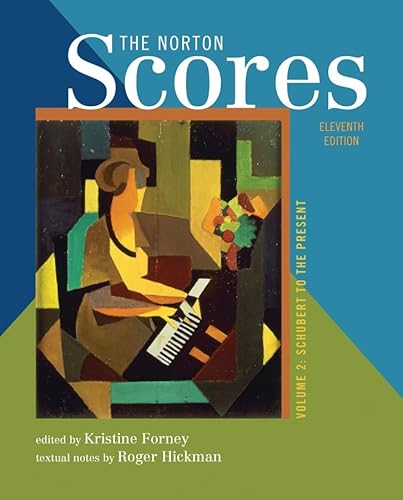 Stock image for The Norton Scores: for The Enjoyment of Music: An Introduction to Perceptive Listening, Tenth Edition (Vol. 2: Schubert to the Present) for sale by HPB-Diamond