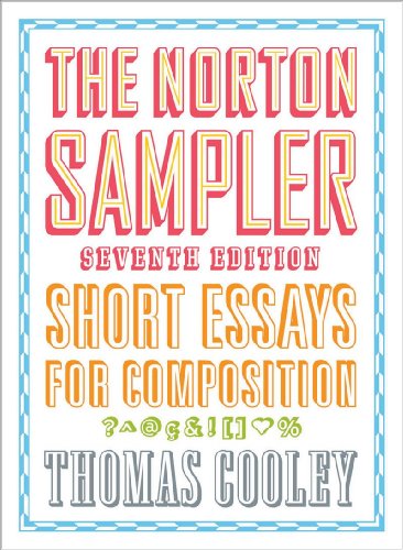 Imagen de archivo de The Norton Sampler: Short Essays for Composition (Seventh Edition) a la venta por Wonder Book