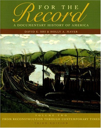 Beispielbild fr For the Record: A Documentary History of America : Volume 2: from Reconstruction Through Contemporary Times zum Verkauf von Better World Books