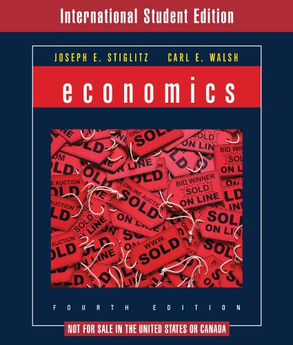 Economics (Fourth International Student Edition) (9780393929706) by Stiglitz, Joseph E.; Walsh, Carl E.