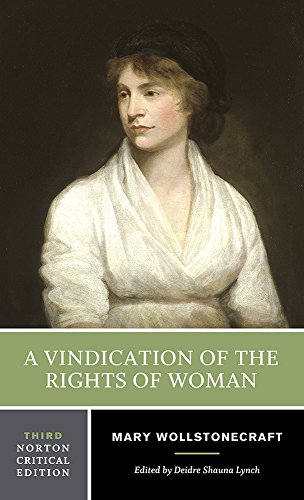 Beispielbild fr A Vindication of the Rights of Woman: A Norton Critical Edition (Norton Critical Editions) zum Verkauf von Goodbookscafe